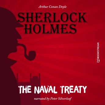 Naval Treaty (Unabridged), Audio book by Sir Arthur Conan Doyle