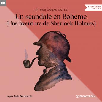 [French] - Un scandale en Boheme - Une aventure de Sherlock Holmes (Version intégrale)