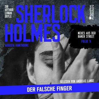 [German] - Sherlock Holmes: Der falsche Finger (Neues aus der Baker Street, Folge 9)