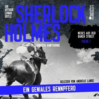 [German] - Sherlock Holmes: Ein geniales Rennpferd (Neues aus der Baker Street, Folge 1)