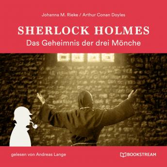 [German] - Sherlock Holmes: Das Geheimnis der drei Mönche (Ungekürzt)