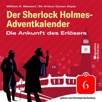 [German] - Die Ankunft des Erlösers (Der Sherlock Holmes-Adventkalender, Folge 6)