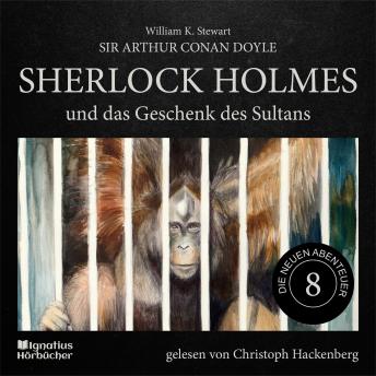 [German] - Sherlock Holmes und das Geschenk des Sultans (Die neuen Abenteuer, Folge 8)