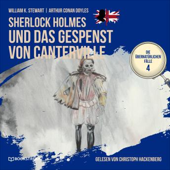 [German] - Sherlock Holmes und das Gespenst von Canterville - Die übernatürlichen Fälle, Folge 4 (Ungekürzt)