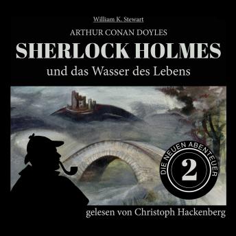 [German] - Sherlock Holmes und das Wasser des Lebens - Die neuen Abenteuer, Folge 2 (Ungekürzt)