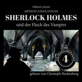 [German] - Sherlock Holmes und der Fluch des Vampirs - Die neuen Abenteuer, Folge 4 (Ungekürzt)