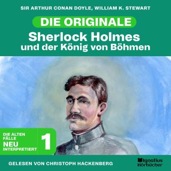 [German] - Sherlock Holmes und der König von Böhmen (Die Originale: Die alten Fälle neu interpretiert, Folge 1)
