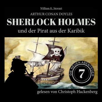 [German] - Sherlock Holmes und der Pirat aus der Karibik - Die neuen Abenteuer, Folge 7 (Ungekürzt)