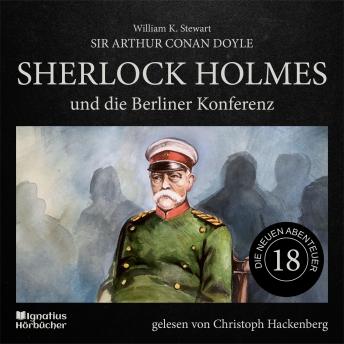 [German] - Sherlock Holmes und die Berliner Konferenz (Die neuen Abenteuer, Folge 18)