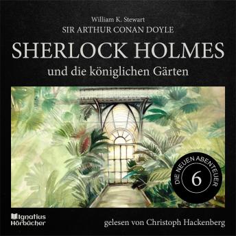 [German] - Sherlock Holmes und die königlichen Gärten (Die neuen Abenteuer, Folge 6)