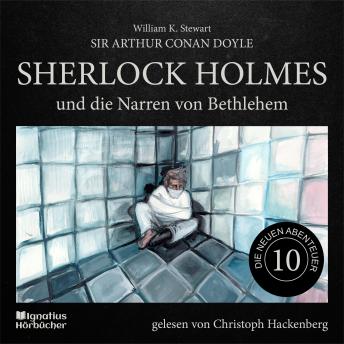 [German] - Sherlock Holmes und die Narren von Bethlehem (Die neuen Abenteuer, Folge 10)