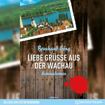 [German] - Liebe Grüße aus der Wachau - Doris Lenhart, Band 1 (Ungekürzt)