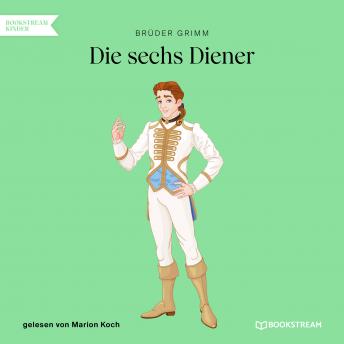 [German] - Die sechs Diener (Ungekürzt)