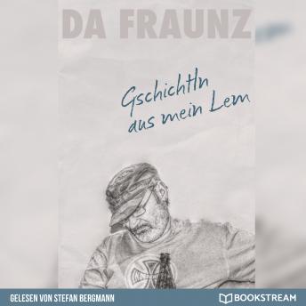 [German] - Gschichtln aus mein Lem - Das Buch zum Facebook-Erfolg (Ungekürzt)