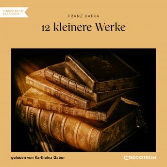 [German] - 12 kleinere Werke (Ungekürzt)