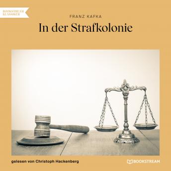 [German] - In der Strafkolonie (Ungekürzt)
