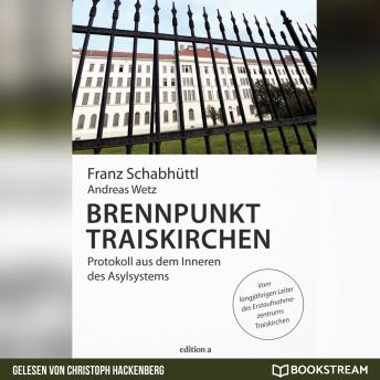 [German] - Brennpunkt Traiskirchen - Protokoll aus dem Inneren des Asylsystems (Ungekürzt)