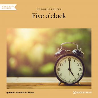 [German] - Five o'clock (Ungekürzt)