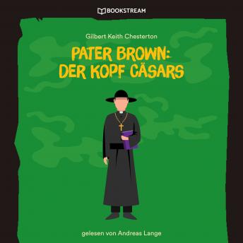 [German] - Pater Brown: Der Kopf Cäsars (Ungekürzt)