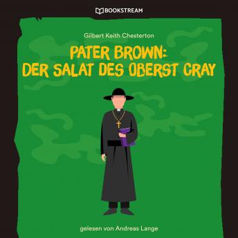 [German] - Pater Brown: Der Salat des Oberst Cray (Ungekürzt)