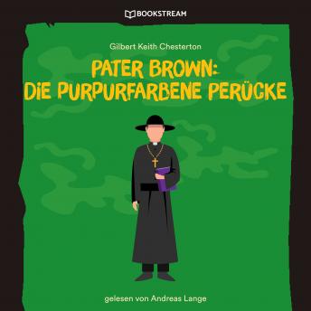 [German] - Pater Brown: Die purpurfarbene Perücke (Ungekürzt)