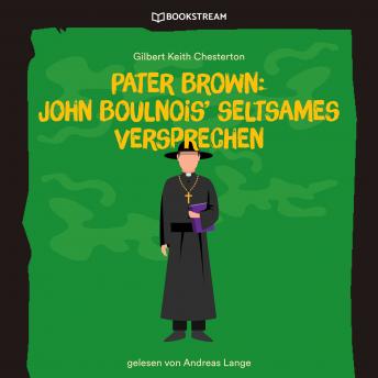 [German] - Pater Brown: John Boulnois' seltsames Verbrechen (Ungekürzt)