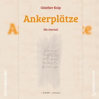 [German] - Ankerplätze - Ein Journal (Ungekürzt)