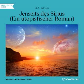 [German] - Jenseits des Sirius - Ein utopistischer Roman (Ungekürzt)