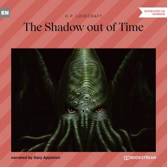 The Shadow out of Time (Unabridged)