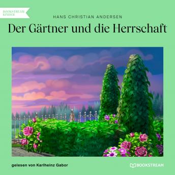 [German] - Der Gärtner und die Herrschaft (Ungekürzt)