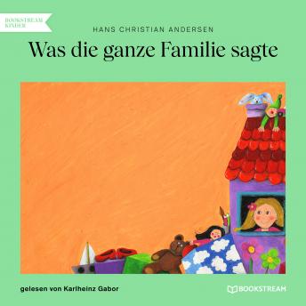 [German] - Was die ganze Familie sagte (Ungekürzt)