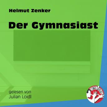 [German] - Der Gymnasiast (Ungekürzt)