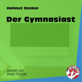 [German] - Der Gymnasiast (Ungekürzt)