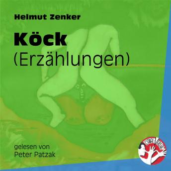 [German] - Köck - Erzählungen (Ungekürzt)