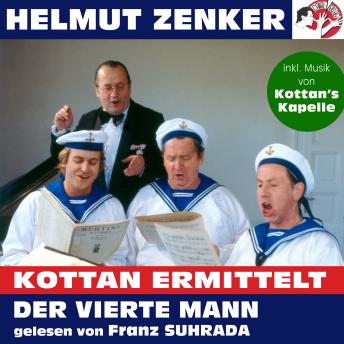 Kottan ermittelt: Der vierte Mann (Ungekürzt), Helmut Zenker