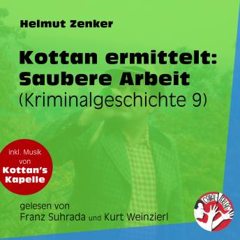 [German] - Saubere Arbeit - Kottan ermittelt - Kriminalgeschichten, Folge 9 (Ungekürzt)