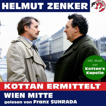 [German] - Kottan ermittelt: Wien Mitte (Ungekürzt)