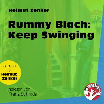 Rummy Blach: Keep Swinging (Ungekürzt), Helmut Zenker