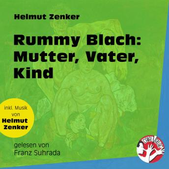 [German] - Rummy Blach: Mutter, Vater, Kind (Ungekürzt)