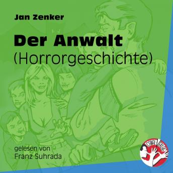 [German] - Der Anwalt - Horrorgeschichte (Ungekürzt)
