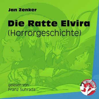 [German] - Die Ratte Elvira - Horrorgeschichte (Ungekürzt)