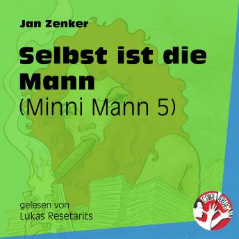 [German] - Selbst ist die Mann - Minni Mann 5 (Ungekürzt)
