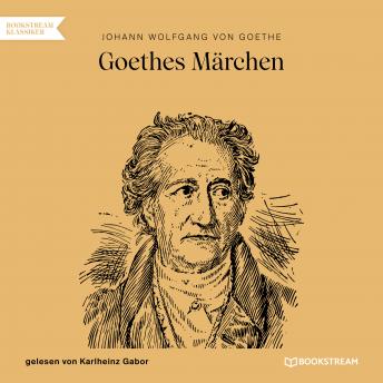 [German] - Goethes Märchen (Ungekürzt)
