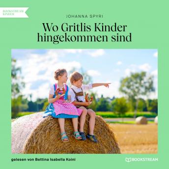 [German] - Wo Gritlis Kinder hingekommen sind (Ungekürzt)