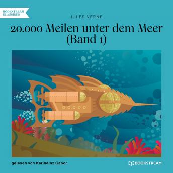 [German] - 20.000 Meilen unter dem Meer, Band 1 (Ungekürzt)