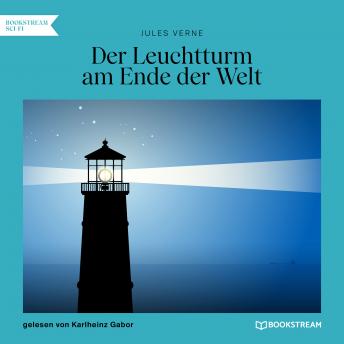 [German] - Der Leuchtturm am Ende der Welt (Ungekürzt)