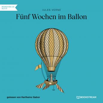 [German] - Fünf Wochen im Ballon (Ungekürzt)
