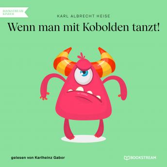[German] - Wenn man mit Kobolden tanzt! (Ungekürzt)