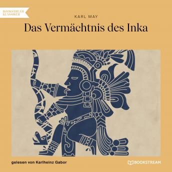 [German] - Das Vermächtnis des Inka (Ungekürzt)