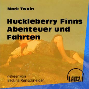 Huckleberry Finns Abenteuer und Fahrten (Ungekürzt) by Mark Twain audiobooks free online streaming | fiction and literature